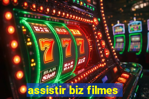 assistir biz filmes